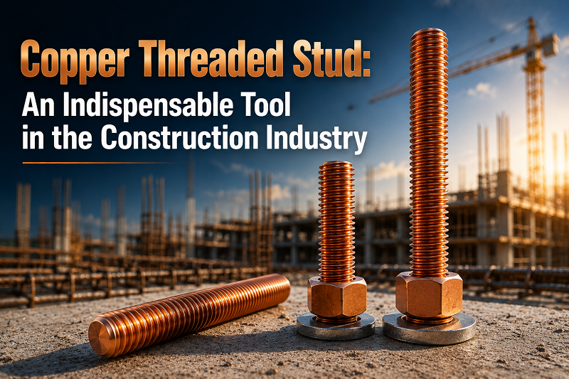copper-threaded-stud-an-indispensable-tool-in-the-construction.png copper-threaded-stud-an-indispensable-tool-in-the-construction.png